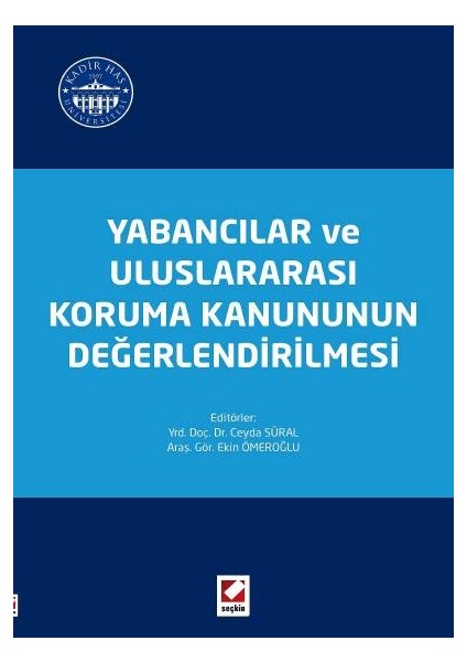 Yabancılar ve Uluslararası Koruma Kanununun Değerlendirilmesi - Ceyda Süral