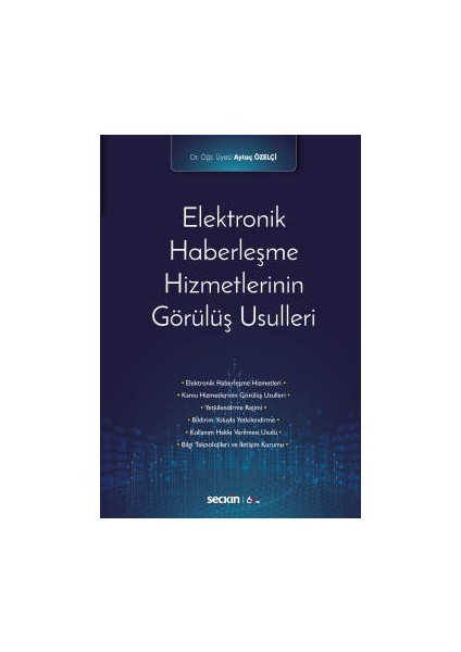 Elektronik Haberleşme Hizmetlerinin <br /> görülüş Usulleri - Aytaç Özelçi