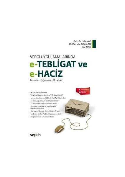 Vergi Uygulamalarındae–tebligat ve E–haciz Kavram – Uygulama – Örnekler - Hakan Ay
