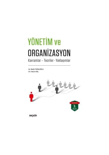 Yönetim ve Organizasyon Kavramlar – Teoriler – Yaklaşımlar - Melih Topaloğlu