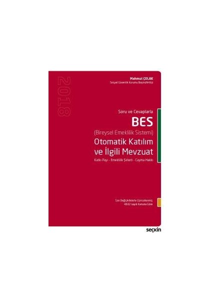 Soru Cevaplarlabes Otomatik Katılım ve Ilgili Mevzuat<br /> Katkı Payı – Emeklilik Şirketi – Cayma Hakkı - Mahmut Çolak - Mahmut Çolak