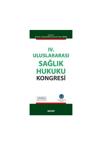 Iv. Uluslararası Sağlık Hukuku Kongresi - İ. Hamit Hancı