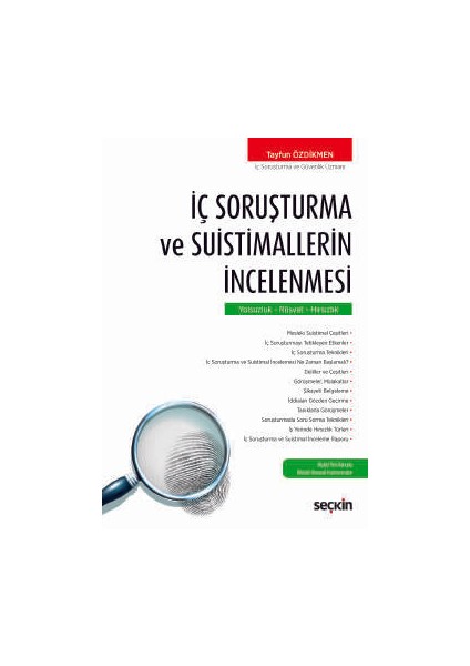 Iç Soruşturma ve Suistimallerin Incelenmesi Yolsuzluk – Rüşvet – Hırsızlık - Ferhat Tayfun Özdikmen