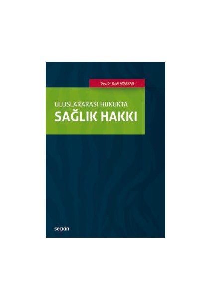 Uluslararası Hukuktasağlık Hakkı - Ezeli Azarkan