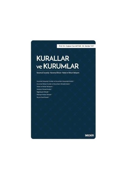 Kurallar ve Kurumlar Kurumsal Sosyoloji – Kurumsal Iktisat Hukuk ve Iktisat Yaklaşımı - Coşkun Can Aktan