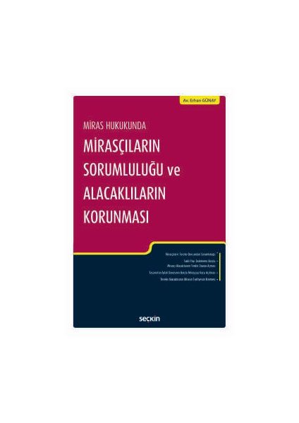 Miras Hukukundamirasçıların Sorumluluğu ve Alacaklıların Korunması - Erhan Günay