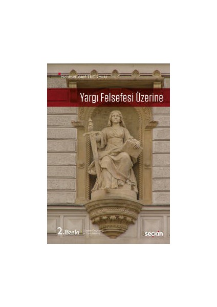 Yargı Felsefesi Üzerine - Mehmet Akif Tutumlu