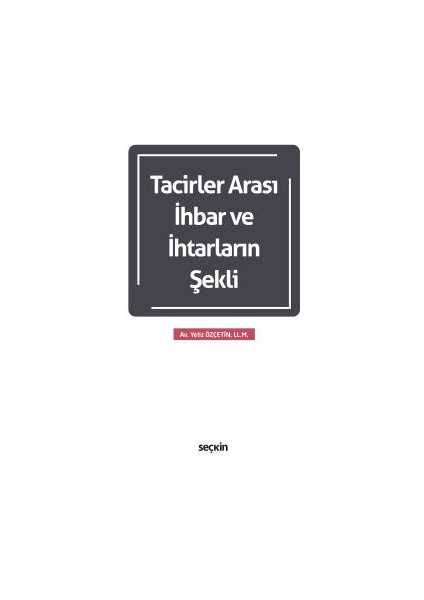 Tacirler Arası Ihbar ve Ihtarların Şekli - Yeliz Özçetin