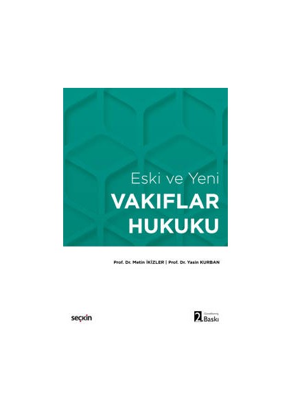 Eski ve Yenivakıflar Hukuku - Metin İkizler