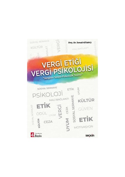 Vergi Etiği – Vergi Psikolojisi<br /> &#34;verginin Sosyo – Psikolojik Teorisi Verginin Sosyo – Psikolojik Teorisi - İsmail Kitapcı