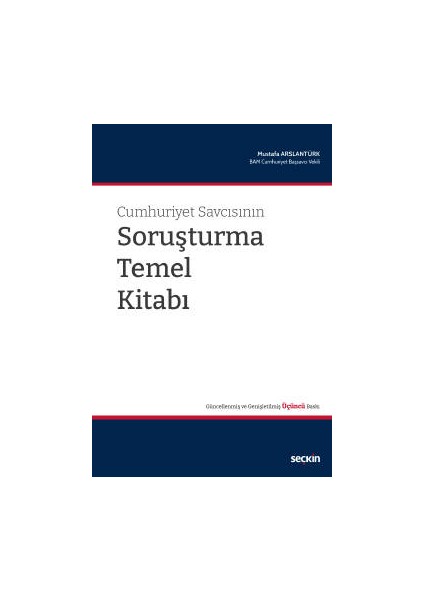 Cumhuriyet Savcısının Soruşturma Temel Kitabı - Mustafa Arslantürk - Mustafa Arslantürk