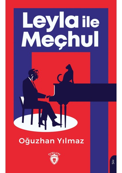 Leyla Ile Meçhul -Oğuzhan Yılmaz