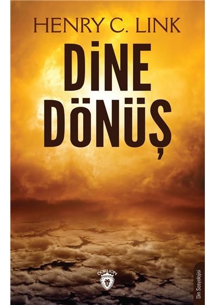 Dine Dönüş -Henry C.link