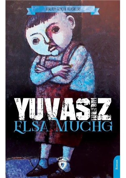 Yuvasız -Elsa Muchg