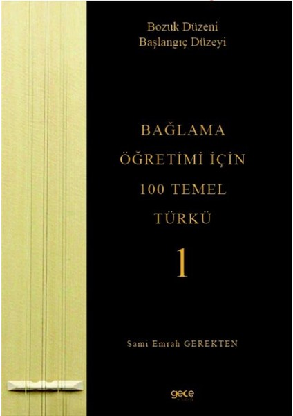 Bağlama Öğretimi Için 100 Temel Türkü 1 - Sami Emrah Gerekten