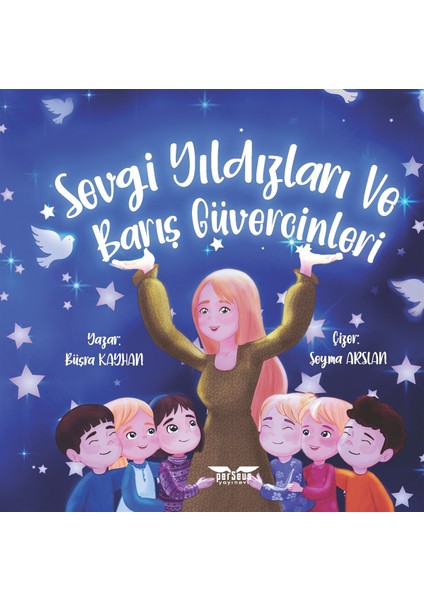 Sevgi Yıldızları ve Barış Güvercinleri - Büşra Kayhan