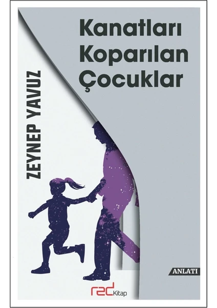 Kanatları Koparılan Çocuklar - Zeynep Yavuz