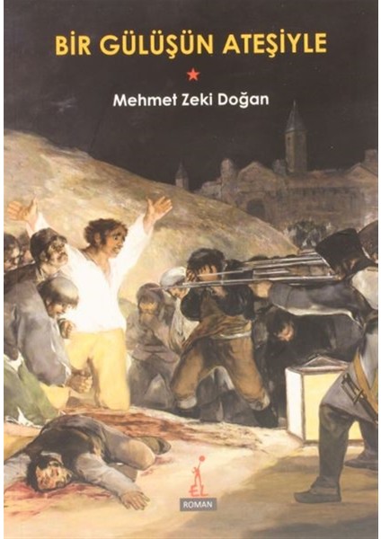 Bir Gülüşün Ateşiyle - Mehmet Zeki Doğan