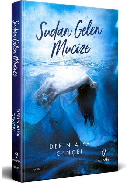 Sudan Gelen Mucize - Derin Alya Gençel