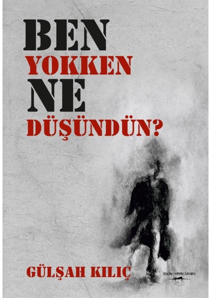 Ben Yokken Ne Düşündün? -