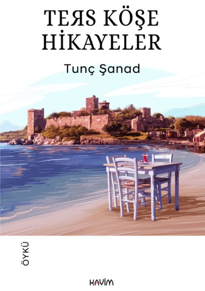 Ters Köşe Hikayeler - Tunç Şanad