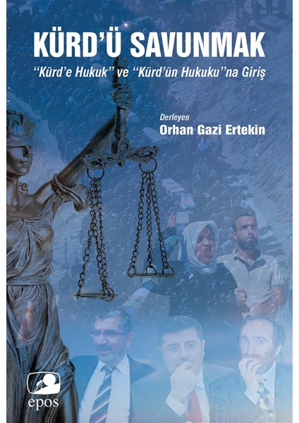 Kürd'ü Savunmak - Orhan Gazi Ertekin