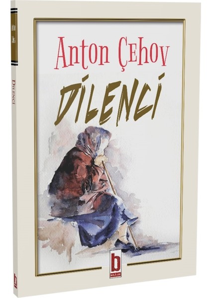 Dilenci - Anton Pavloviç Çehov