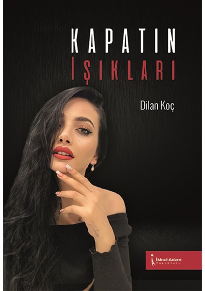 Kapatın Işıkları - Dilan Koç