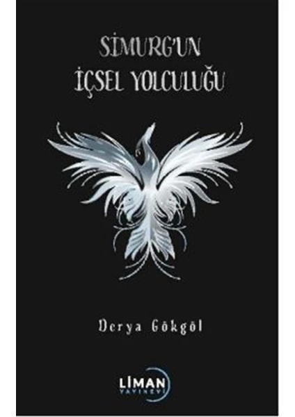 Simurg’un Içsel Yolculuğu - Derya Gökgöl