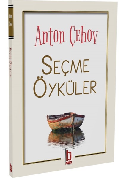 Seçme Öyküler - Anton Pavloviç Çehov