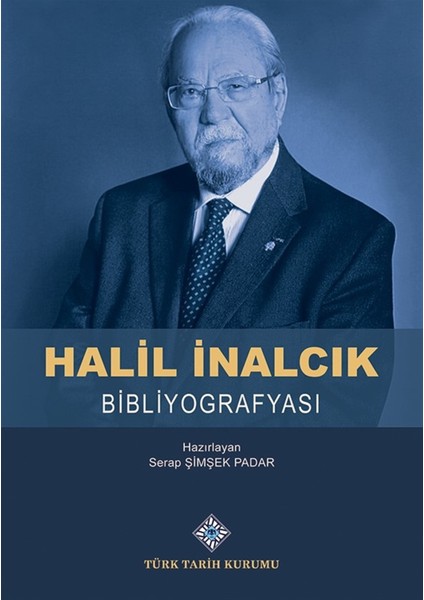 Halil Inalcık Bibliyografyası - Serap Şimşek Padar