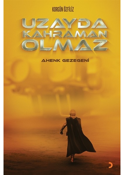 Uzayda Kahraman Olmaz - Korgün Özfiliz