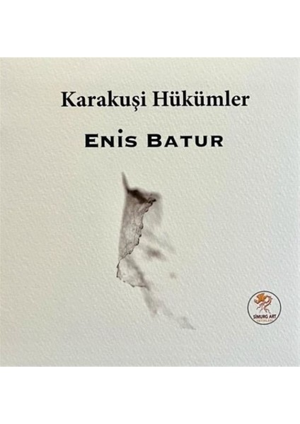 Karakuşi Hükümler - Enis Batur