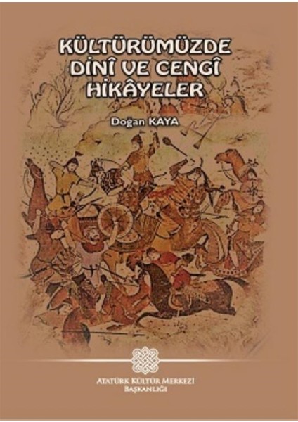Kültürümüzde Dini ve Cengi Hikayeler - Doğan Kaya