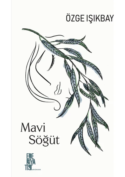 Mavi Söğüt - Özge Işıkbay