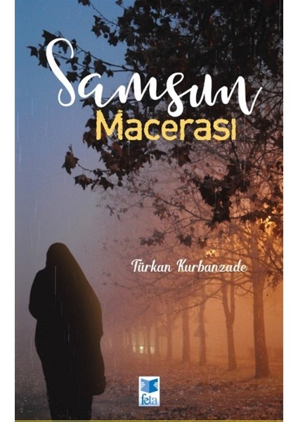 Samsun Macerası - Türkan Kurbanzade