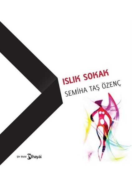 Islık Sokak - Semiha Taş Özenç