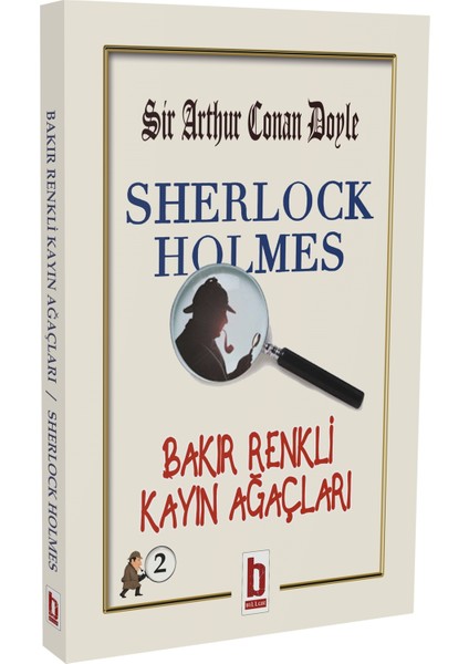 Bakır Renkli Kayın Ağaçları - Sherlock Holmes - Sir Arthur Conan Doyle