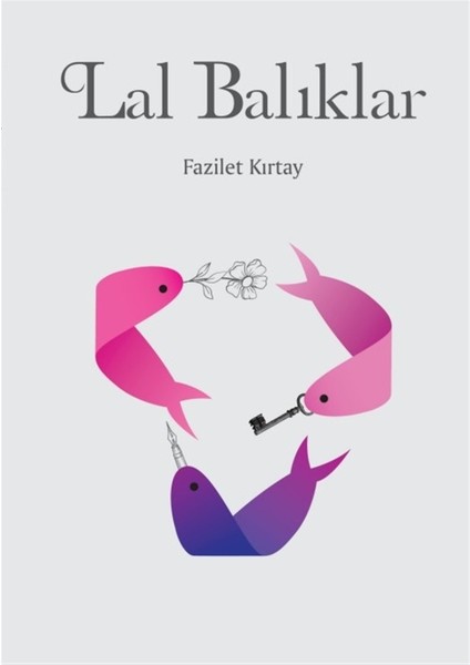 Lal Balıklar - Fazilet Kırtay