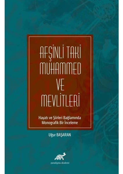 Afşinli Taki Muhammed ve Mevlitleri - Uğur Başaran