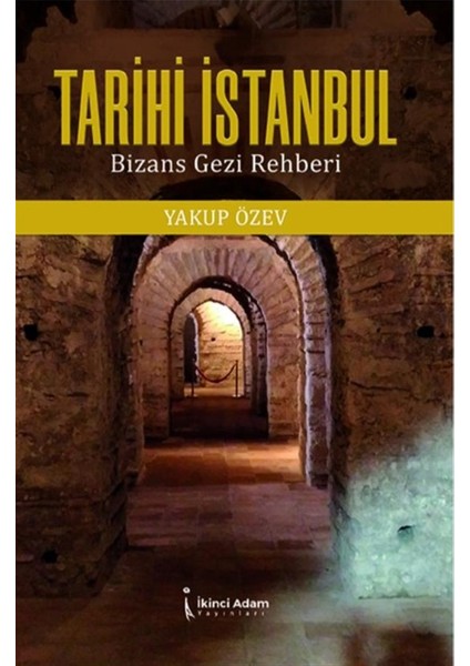 Tarihi Istanbul - Yakup Özev
