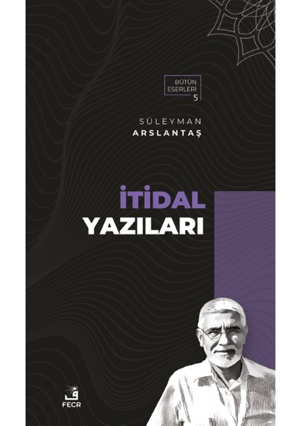 Itidal Yazıları - Süleyman Arslantaş