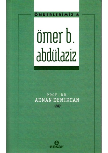 Ömer B. Abdülaziz - Adnan Demircan