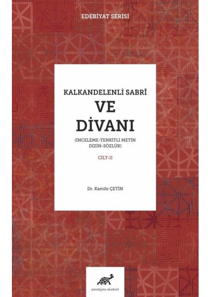 Kalkandelenli Sabri ve Divanı Cilt-2 - Kamile Çetin