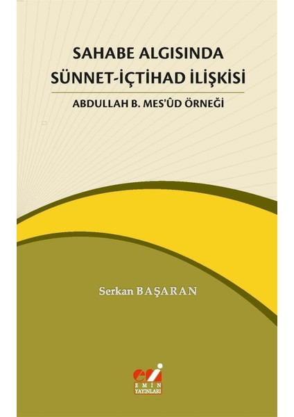 Sahabe Algısında Sünnet-Içtihad Ilişkisi - Serkan Başaran