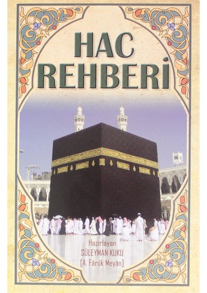 Hac Rehberi - Süleyman Kuku