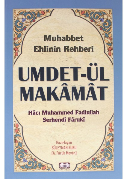 Umdet-Ül Makamat - Muhabbet Ehlinin Rehberi