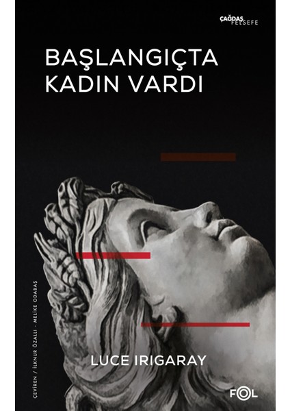 Başlangıçta Kadın Vardı - Luce Irigaray