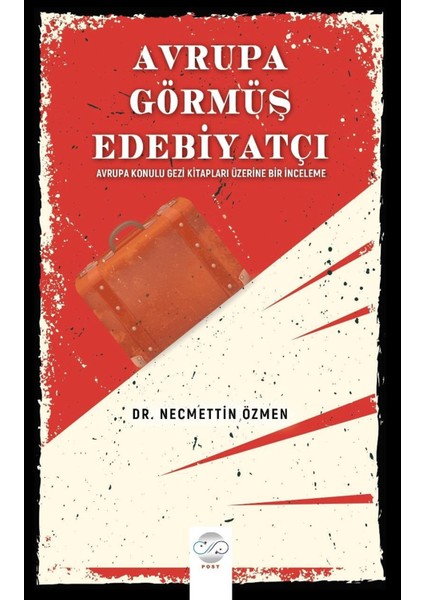 Avrupa Görmüş Edebiyatçı - Necmettin Özmen