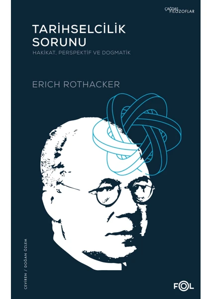 Tarihselcilik Sorunu - Erich Rothacker